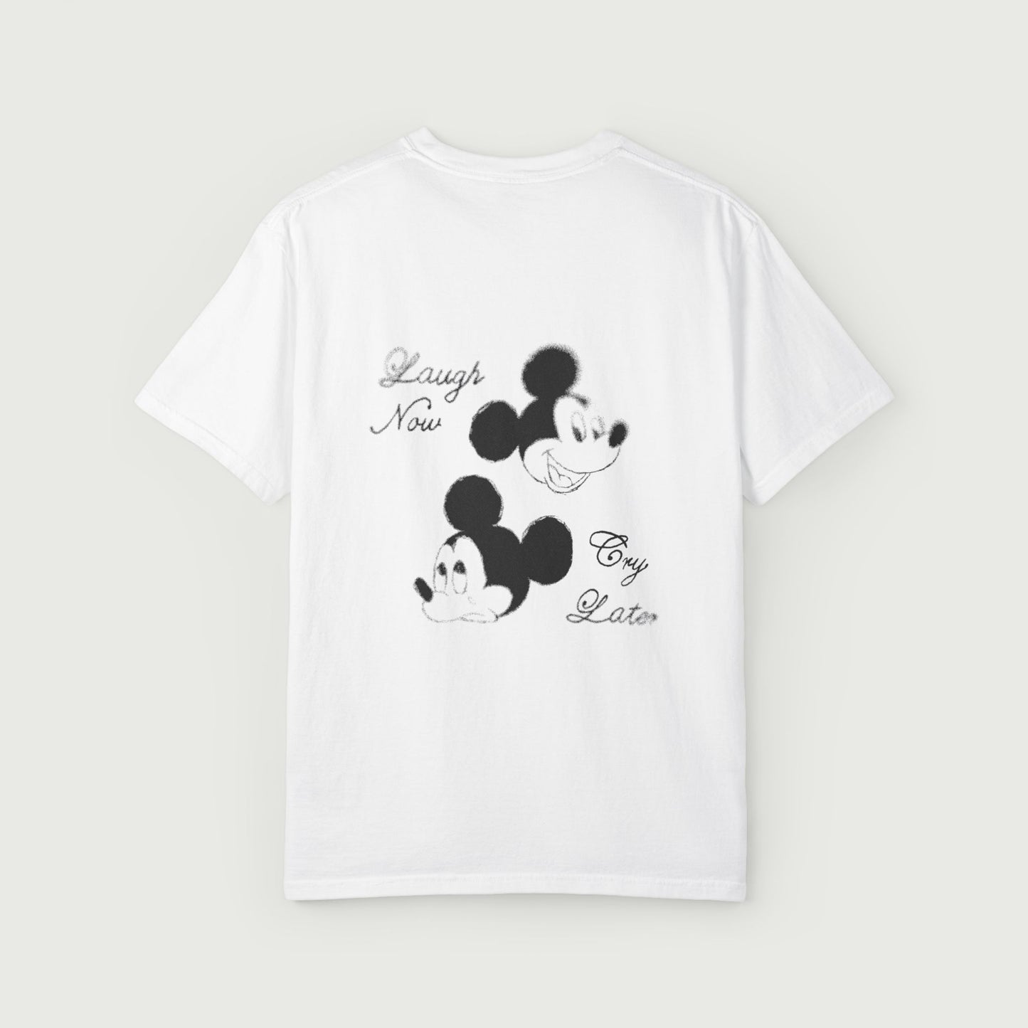 Laugh Now Cry Later T-Shirt