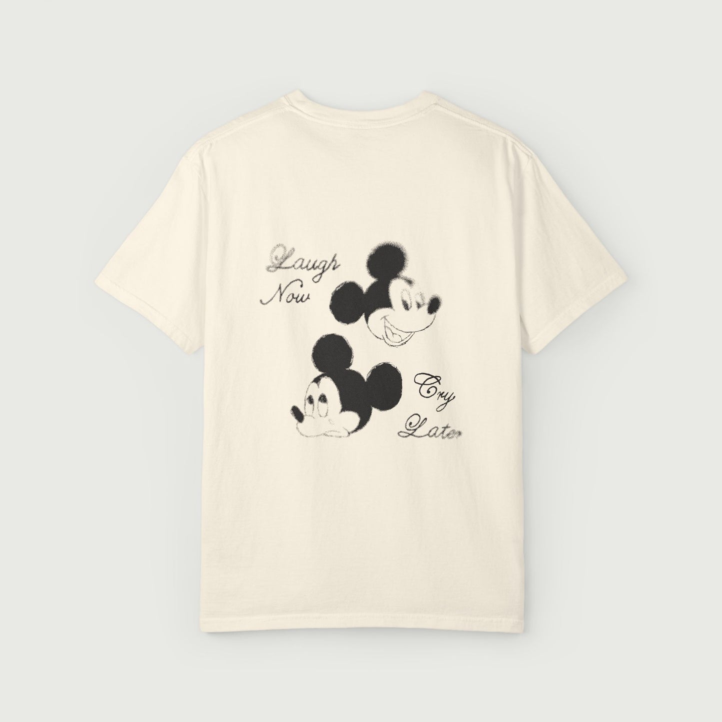 Laugh Now Cry Later T-Shirt