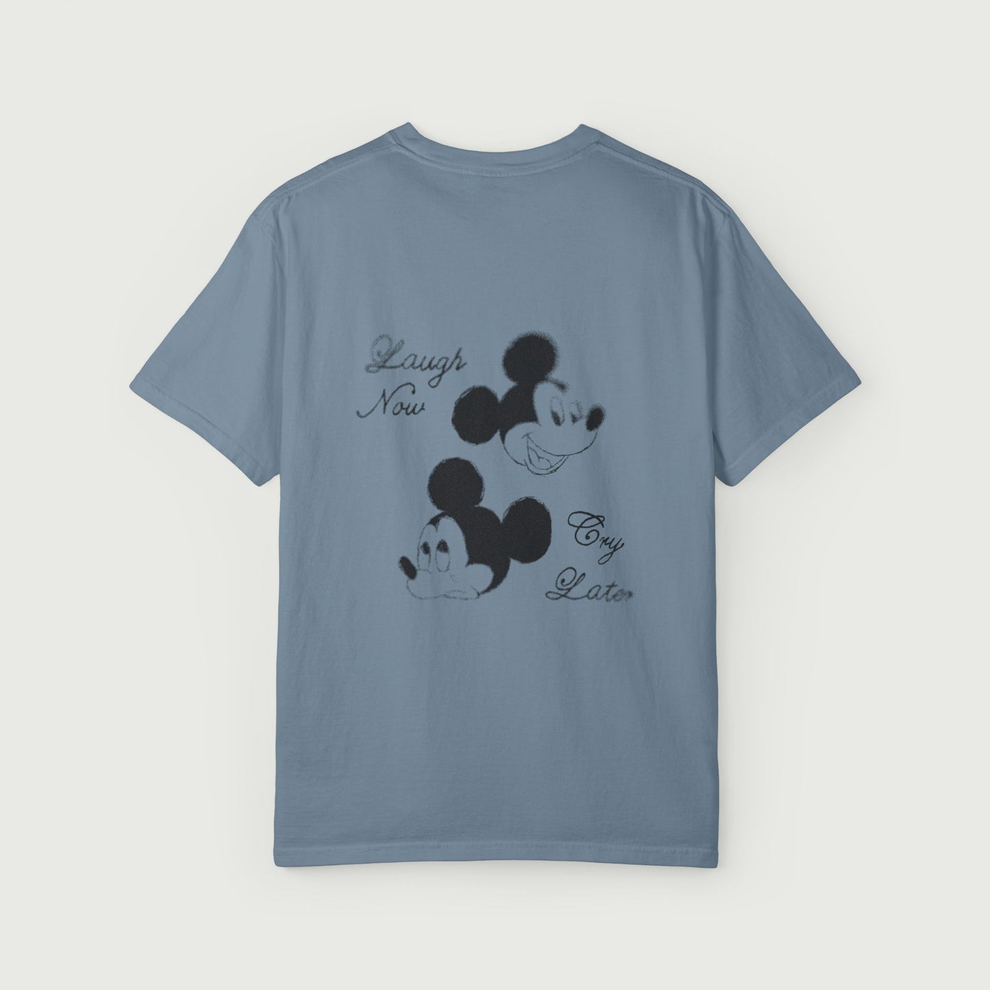 Laugh Now Cry Later T-Shirt