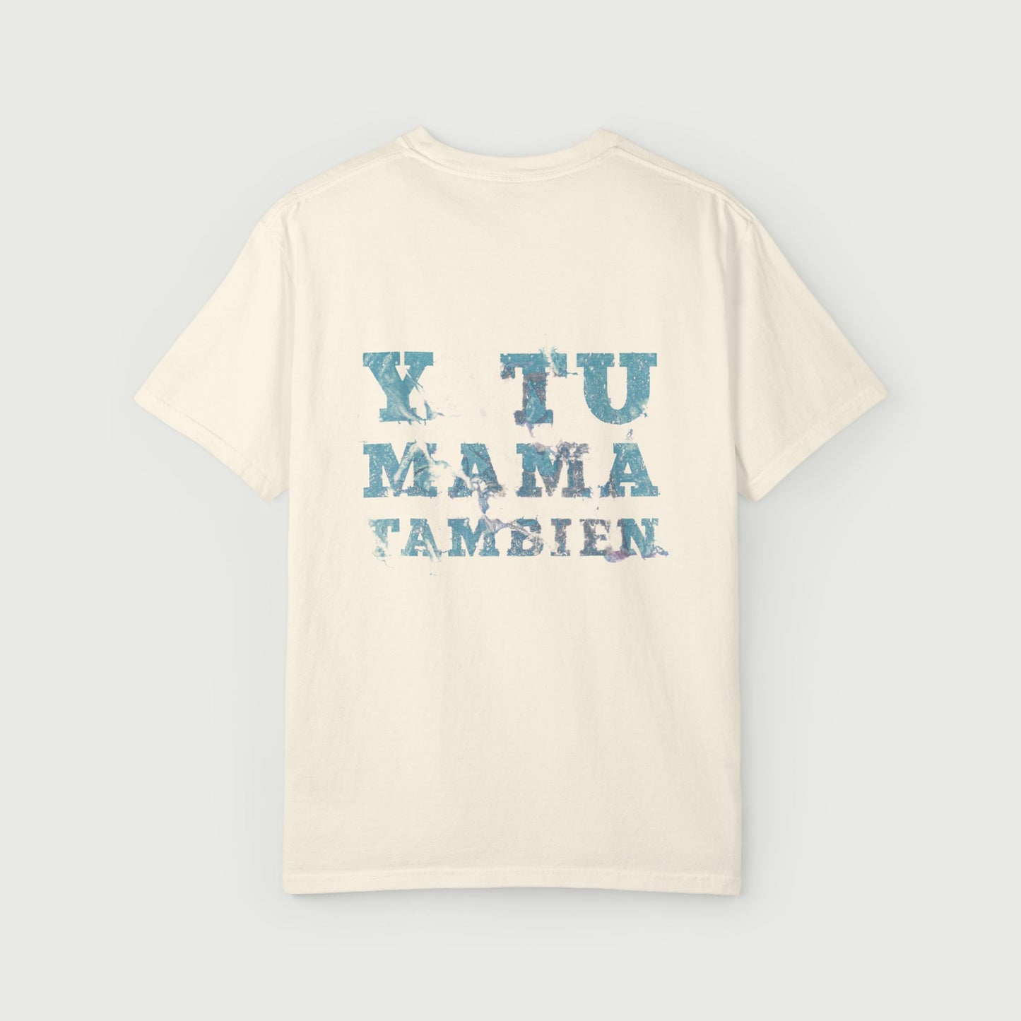 Y Tu Mama Tambien Design Unisex Garment-Dyed T-shirt
