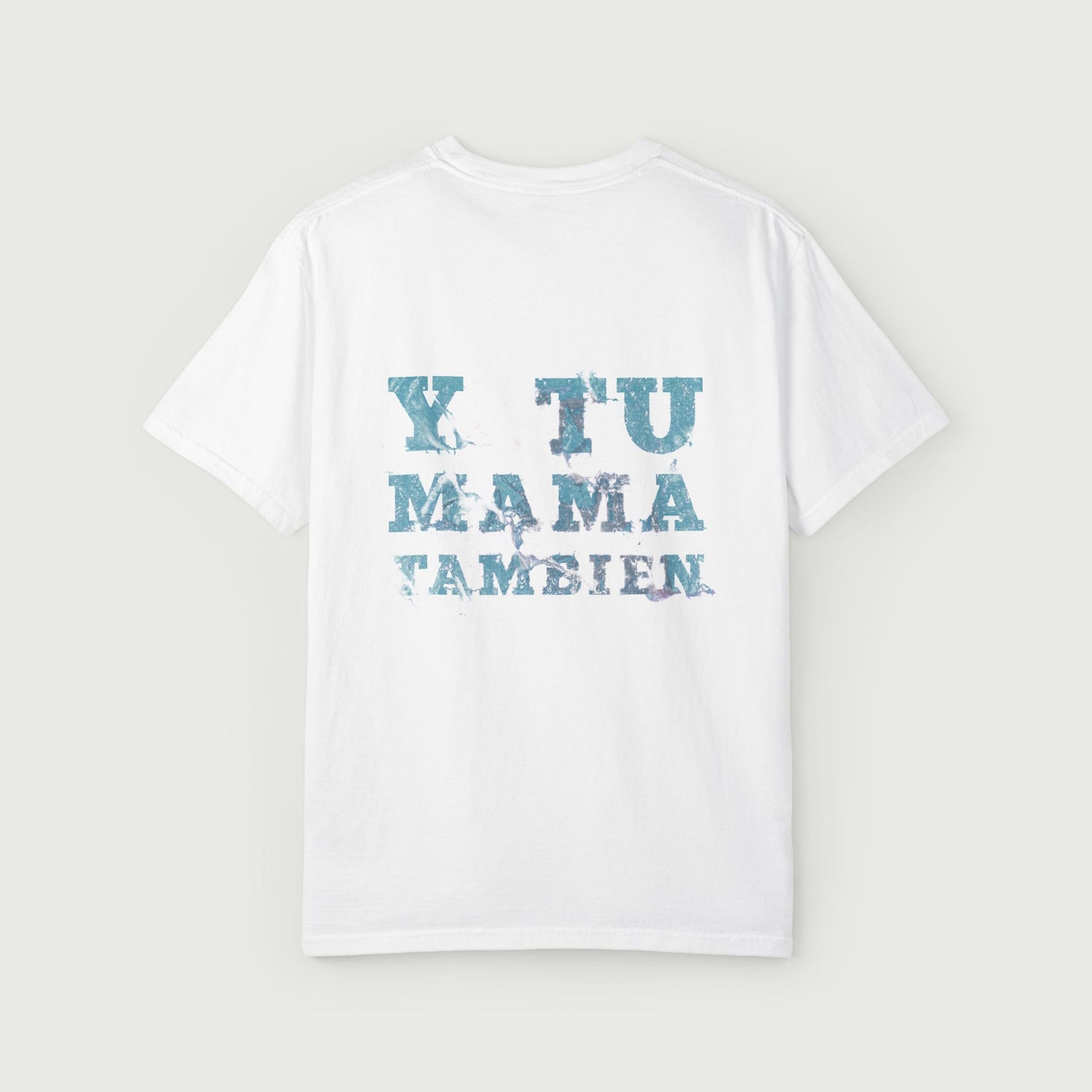 Y Tu Mama Tambien Design Unisex Garment-Dyed T-shirt